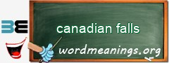 WordMeaning blackboard for canadian falls